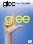 Glee for Ukulele