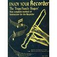 Enjoy Your Recorder (Alto) by Trapp Family Singers