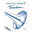 Breeze Easy Trombone Bk 2