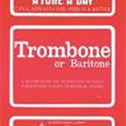 A Tune A Day - Trombone or Baritone Bk. 1