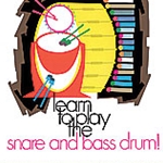 Learn To Play Snare & Bass Drum Bk 1