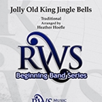 Jolly Old King Jingle Bells - Band Arrangement