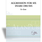 Aggression For Six Snare Drums - Percussion Ensemble