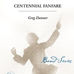 Centennial Fanfare - Band Arrangement