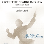 Over The Sparkling Sea - Band Arrangement