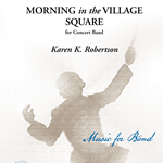 Morning In The Village Square - Band Arrangement