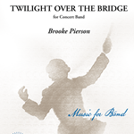 Twilight Over The Bridge - Band Arrangement