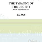 Tyranny Of The Urgent, The - Percussion Ensemble