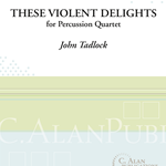 These Violent Delights - Percussion Ensemble