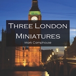 Three London Miniatures - Band Arrangement