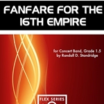 Fanfare for the 16th Empire - Flex Band Arrangement