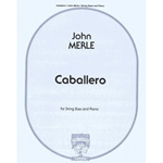 Caballero For String Bass W/Piano Accompaniment Cd