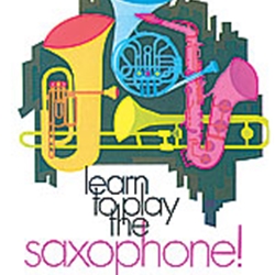 Learn To Play Alto Sax Book 1