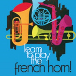 Learn to Play French Horn Bk. 2