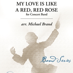 My Love Is Like A Red, Red Rose - Band Arrangement
