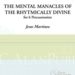 Mental Manacles Of The Rhythmically Divine, The - Percussion Ensemble
