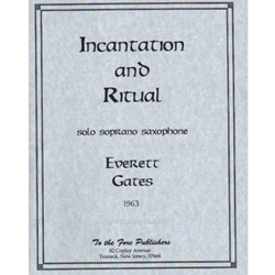 Everett Gates - Incantation & Ritual (Soprano Sax)