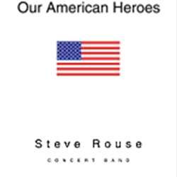 Our American Heroes - Band Arrangement