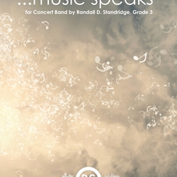 ...Music Speaks - Band Arrangement