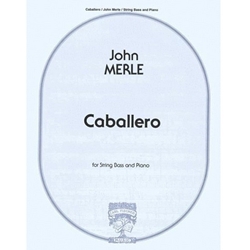 Caballero For String Bass W/Piano Accompaniment Cd